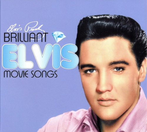 Elvis Presley - 2013 - Brilliant Elvis Movie Songs